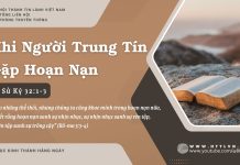 Khi Người Trung Tín Gặp Hoạn Nạn – 19/7/2025