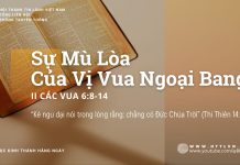 Sự Mù Lòa Của Vị Vua Ngoại Bang – 6/8/2025